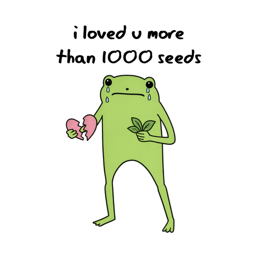 I LOVE YOU MORE THAN 1000 SEEDS