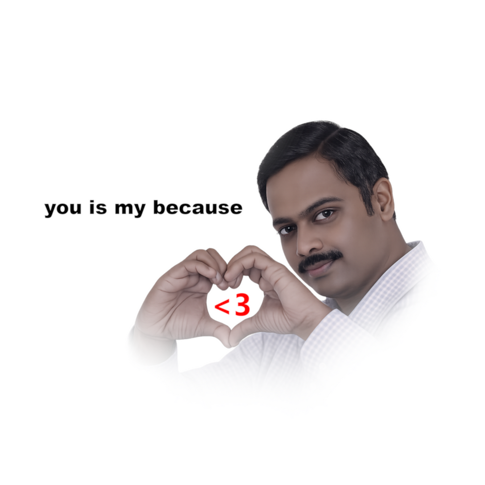YOU IS MY BECAUSE