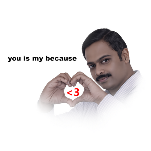 YOU IS MY BECAUSE
